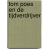 Tom Poes en de Tijdverdrijver door Ruud Straatman