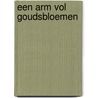 Een arm vol goudsbloemen door Henny Thijssing-Boer