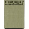 Beleidsbepaling en aansprakelijkheid door Onbekend