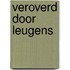 Veroverd door leugens
