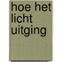 Hoe het licht uitging