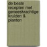De beste recepten met geneeskrachtige kruiden & planten