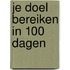 Je doel bereiken in 100 dagen