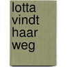 Lotta vindt haar weg by Marloes de Vries