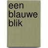Een blauwe blik door Lucy Neetens