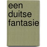 Een Duitse fantasie by Philippe Claudel