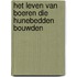 Het leven van boeren die Hunebedden bouwden