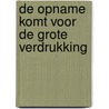 De opname komt voor de grote verdrukking by Jaap Dieleman