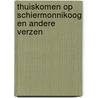 Thuiskomen op Schiermonnikoog en andere verzen by Wilte van Houten
