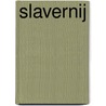 Slavernij door Valika Smeulders
