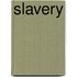 Slavery