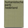 Humanistische partij nederland door Gerard En Nellie Van Duin en Werner