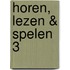 Horen, lezen & spelen 3