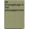 De kroongetuige in het Passageproces by R.A. Hoving