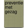 Preventie met Gezag by Pieter Tops