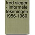 Fred Sieger - informele tekeningen 1956-1960