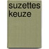 Suzettes keuze