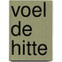 Voel de hitte