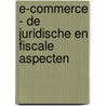 E-commerce - De juridische en fiscale aspecten door Tim Fransen