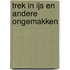 Trek in ijs en andere ongemakken