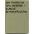 We moeten je iets vertellen - special Primera/Kruidvat