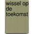 Wissel op de toekomst
