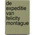 De expeditie van Felicity Montague