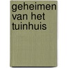 Geheimen van het tuinhuis door Rihana Jamaludin
