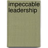 Impeccable Leadership by Nienke Schaeffer