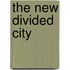 The new divided city
