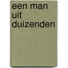 Een man uit duizenden by Ally Blake