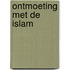 Ontmoeting met de islam