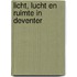 Licht, lucht en ruimte in Deventer