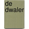 De dwaler by Roos van Rijswijk