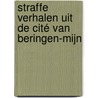 Straffe verhalen uit de cité van Beringen-Mijn door Hans Put