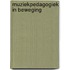 Muziekpedagogiek in beweging