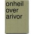 Onheil over Arivor