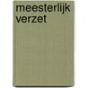 Meesterlijk Verzet by Hans Maaß