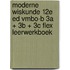 Moderne Wiskunde 12e ed vmbo-b 3a + 3b + 3c FLEX leerwerkboek