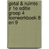 Getal & Ruimte jr 1e editie groep 4 leerwerkboek 8 en 9