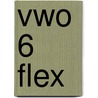 vwo 6 FLEX by Unknown