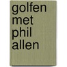 Haal het beste uit je bunkerspel door Phil Allen