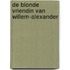 De blonde vriendin van Willem-Alexander