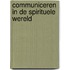 Communiceren in de spirituele wereld
