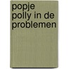Popje Polly in de problemen door Ben Manley