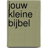 Jouw kleine Bijbel door Cecillie Fodor