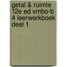 Getal & Ruimte 12e ed vmbo-b 4 leerwerkboek deel 1 door Onbekend