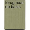 Terug naar de Basis door Patrick Groeneweg