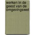 Werken in de geest van de Omgevingswet