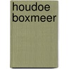 Houdoe Boxmeer door Geurt Franzen